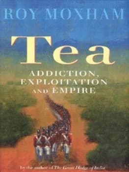 Tea by Roy Moxham Hardback
