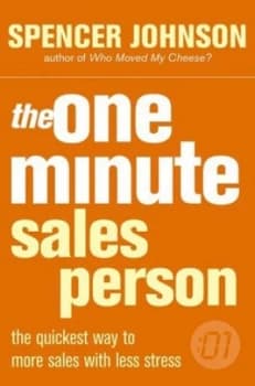 The One Minute Sales Person by Spencer Johnson Paperback
