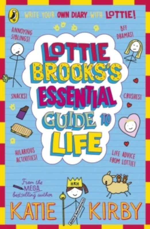 Lottie Brookss Essential Guide to Life : Write Your own Diary with Lottie: activities and advice from the hilarious Lottie Brooks! Paperback / softbac