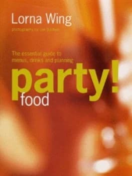 Party Food by Lorna Wing Hardback