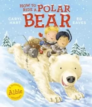 How to ride a polar bear by Caryl Hart