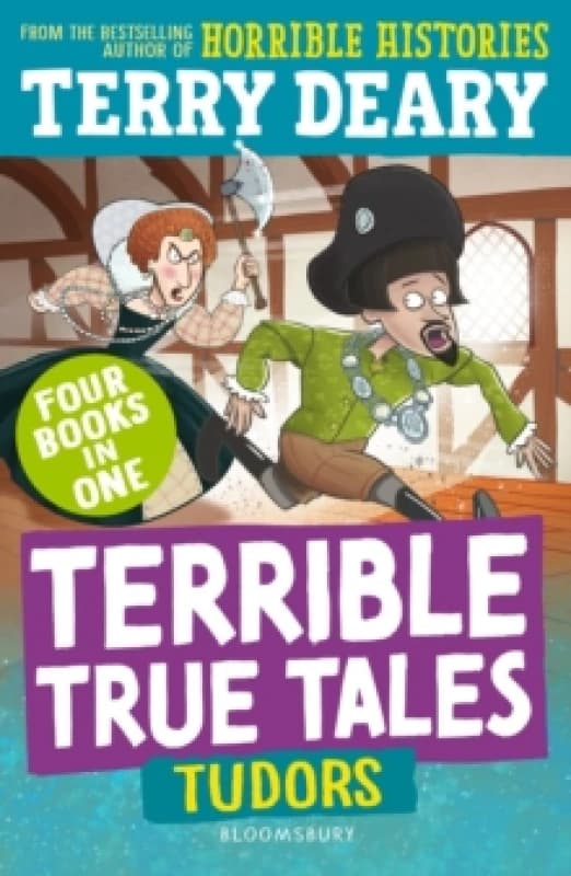 Terrible True Tales: Tudors : From the author of Horrible Histories, perfect for 7+ Paperback / softback