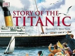 Story of the Titanic by Steve Noon Hardback
