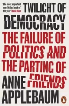 Twilight of democracy - Anne Applebaum - Paperback - Used