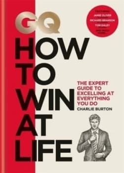GQ how to win at life by Charlie Burton