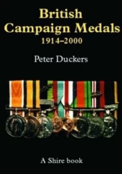 British Campaign Medals 1914-2000 by Peter Duckers Book