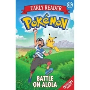 The Official Pokemon Early Reader: Battle on Alola : Book 4