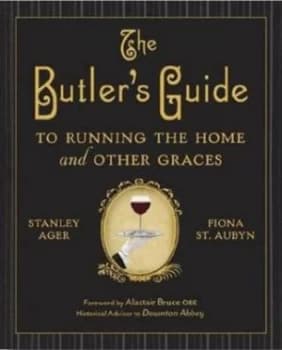 The Butlers Guide by Stanley Ager and Fiona St Aubyn Hardback