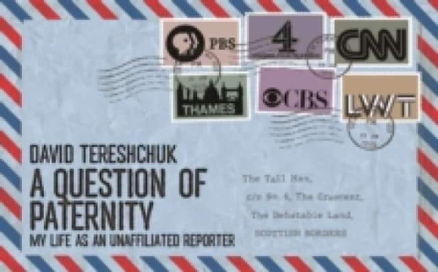 A Question of Paternity : My Life as an Unaffiliated Reporter Paperback / softback