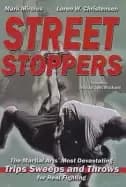 street stoppers the martial arts most devastating trips sweeps and throws f