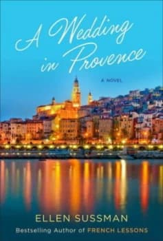 A Wedding in Provence by Ellen Sussman Hardback