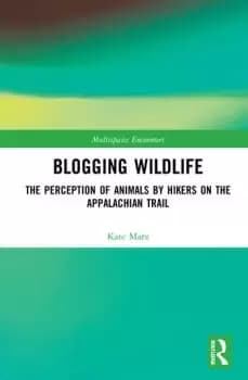 Blogging WildlifeThe Perception of Animals by Hikers on the Appalachian Trail