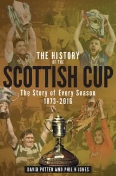 The History of the Scottish Cup by David Potter Book