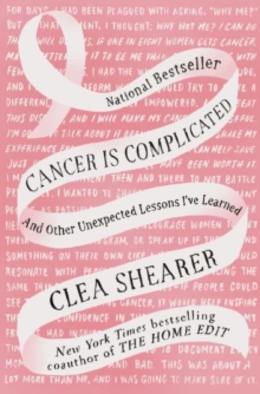 Cancer Is Complicated. Hardback. By Clea Shearer Books
