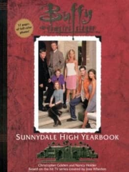Sunnydale High Yearbook by Christopher Golden Hardback