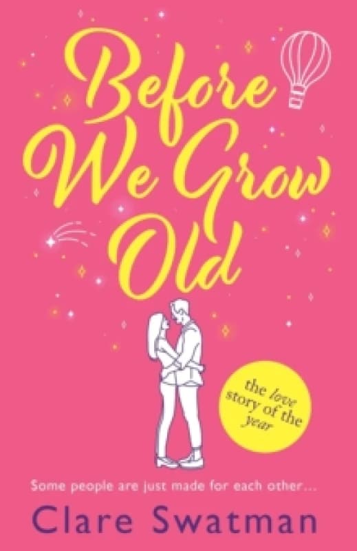 Before We Grow Old : The love story that everyone will be talking about Paperback / softback