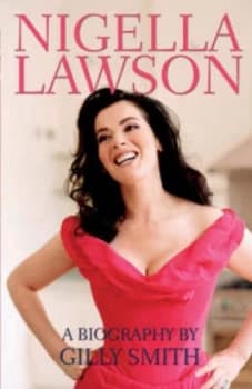Nigella Lawson by Gilly Smith Hardback