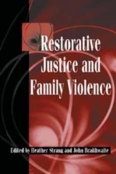 Restorative justice and family violence by Heather Strang