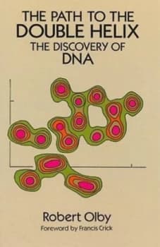 The Path to the Double Helix by Robert Olby Book