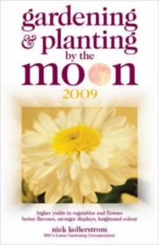 Gardening and Planting by the Moon 2009 by Nick Kollerstrom Paperback