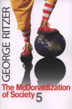 The Mcdonaldization of Society 5 by George Ritzer Paperback