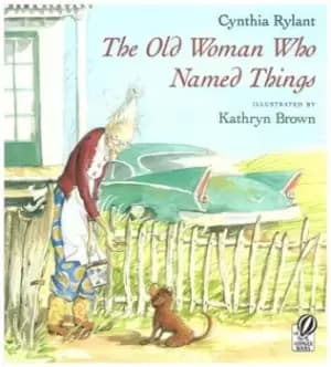 Old Woman Who Named Things by Cynthia Rylant