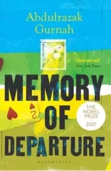 Memory of Departure : By the winner of the Nobel Prize in Literature 2021