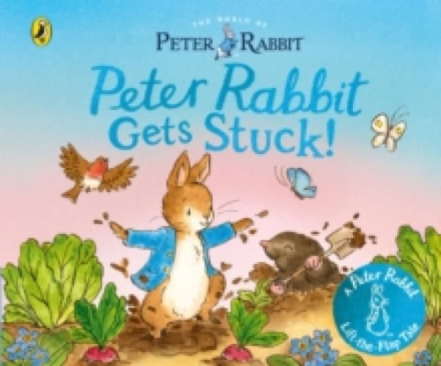 The World of Peter Rabbit: Peter Rabbit Gets Stuck! Board book