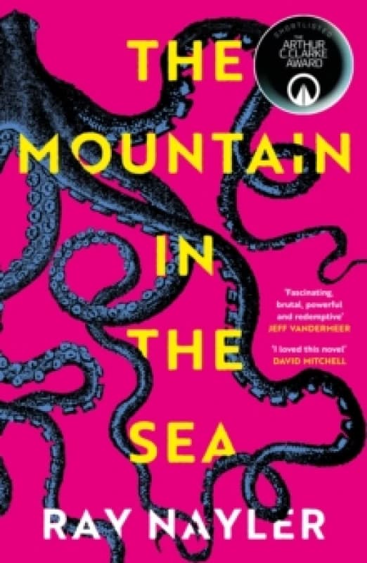 The Mountain in the Sea : Shortlisted for the 2024 Arthur C. Clarke Award Paperback / softback