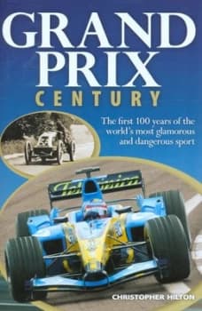 Grand Prix Century by Christopher Hilton Hardback