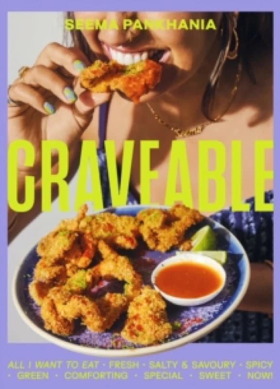 Craveable : All I want to eat Hardback