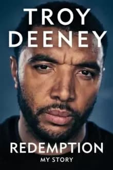 Troy Deeney: Redemption : My Story