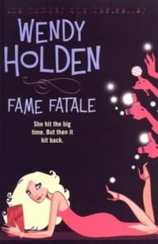 Fame Fatale by Wendy Holden Paperback