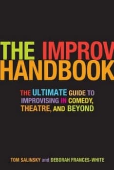 The Improv Handbook by Tom Salinsky and Deborah Frances-White Paperback