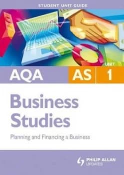 Aqa As Business Studies. Unit 1 Planning and Financing a Business by John Wolinksi Paperback