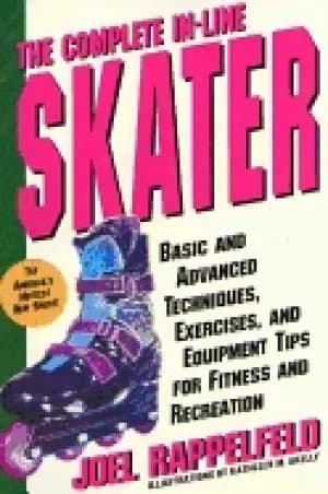 complete in line skater basic and advanced techniques exercises and equipme