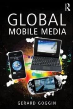 Global Mobile Media by Gerard Goggin Paperback
