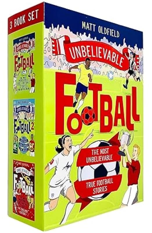 Unbelievable Football True Stories Box Set Matt Oldfield 3 Book Collection For Fans Of Real Life Football Matt Oldfield Books