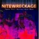 Nitewreckage - Take Your Money And Run (Music CD)