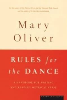 Rules for the Dance by Mary Oliver Paperback