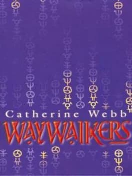 Waywalkers by Catherine Webb Book