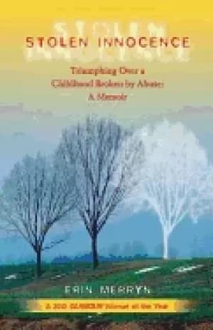 stolen innocence triumphing over a childhood broken by abuse a memoir
