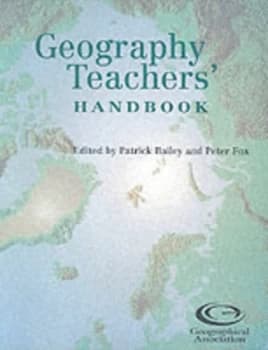 Geography Teachers Handbook by Patrick Bailey Book