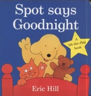 Spot Says Goodnight by Eric Hill Book