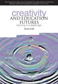 Creativity and Education Futures by Anna Craft Paperback