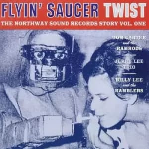 Flyin Saucer Twist The Northway Sounds Records Story - Volume 1 by Various Artists Vinyl Album