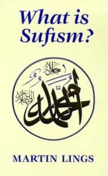 What Is Sufism by Martin Lings Paperback