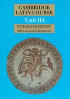 Cambridge Latin Course. Unit Iia by Cambridge School Classics Project Paperback
