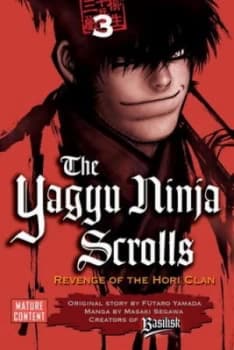 The Yagyu Ninja Scrolls 3 by Masaki Segawa Paperback
