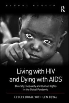 Living with Hiv and Dying with Aids by Lesley Doyal with Len Doyal Paperback